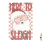 Here To Sleigh PNG-Christmas Sublimation Digital Design Download-funny Christmas png, Santa Claus png, retro Christmas png, rocker Santa png