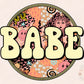 Babe PNG-Bohemian Sublimation Digital Design Download-boho png design, hippie png, png for girls, western png, mommy and me png design