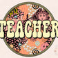 Teacher PNG-Back to School Sublimation Digital Design Download-educator png, boho teacher png, hippie teacher png, floral teacher png design