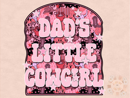 Dads Little Cowgirl PNG-Western Sublimation Digital Design Download-cowgirl png, daddys girl png, southwest png, png for girl, girl tshirt