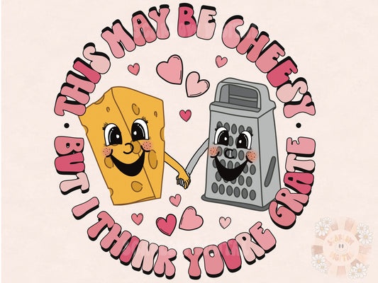 Youre Grate PNG-Valentines Day Sublimation Digital Design Download-cheesy Valentines Day png, girl valentine png, Valentines Day pun png