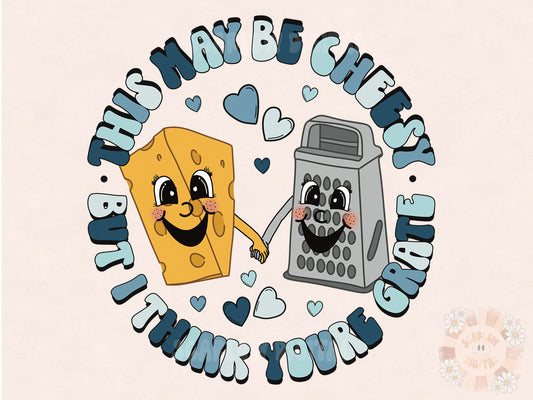 Youre Grate PNG-Valentines Day Sublimation Digital Design Download-cheesy Valentines Day png, boy valentine png, Valentines Day pun png