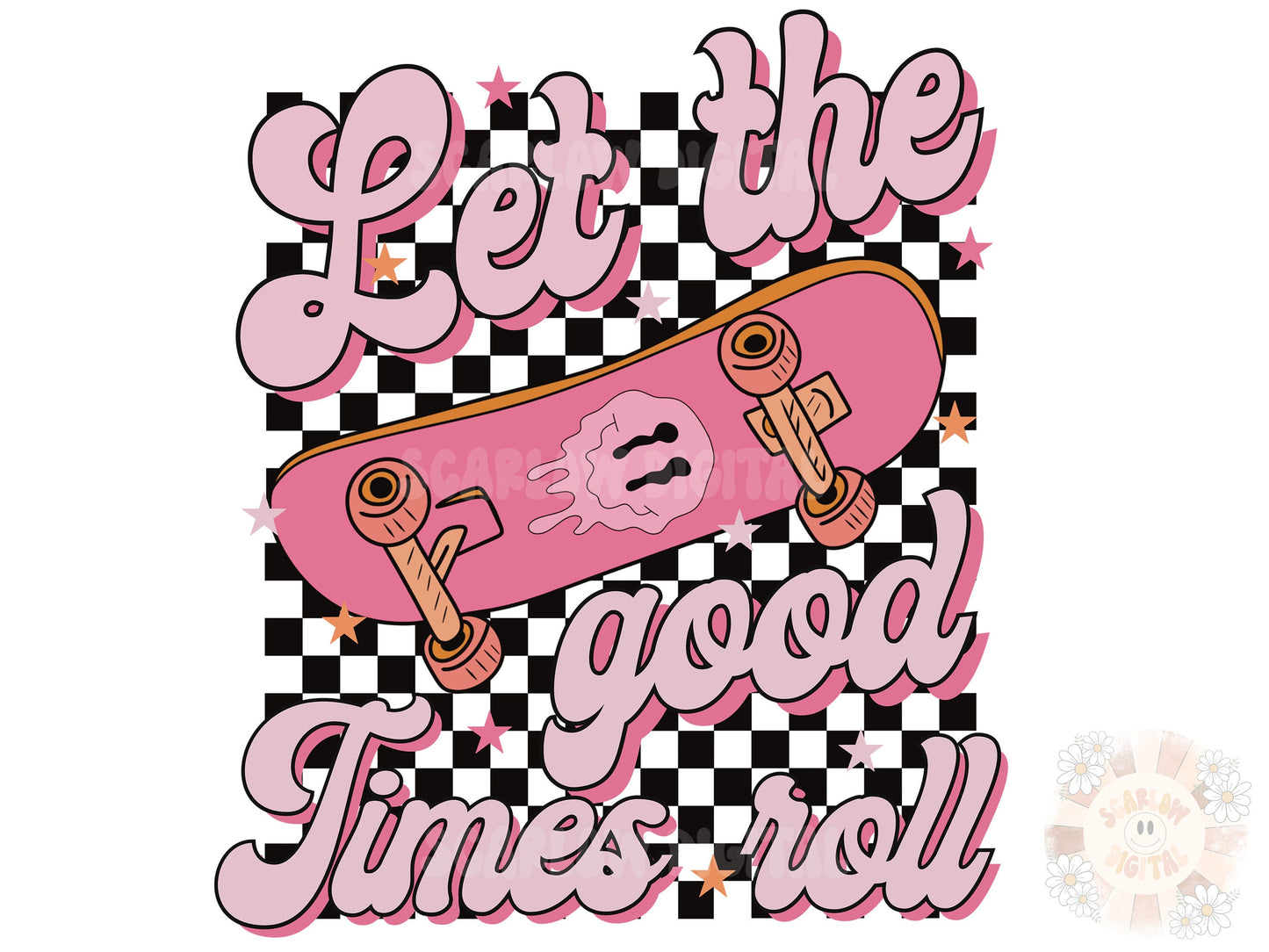 Let The Good Times Roll PNG-skateboard png, retro skater png, skater girl png, little girl png, groovy png, 80s vibes png, positive vibe png