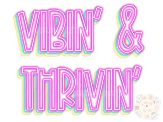 Vibin and Thrivin PNG-Neon Sublimation Digital Design Download- positive vibes png, inspiration png, retro sublimation, 80s vibes png design