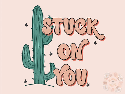 Stuck on You PNG-Valentines Day Sublimation Digital Design Download-western png, cactus png, cowboy valentine png, png for boys, vday png