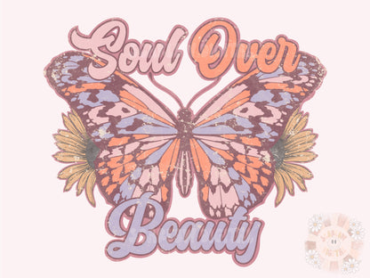 Soul Over Beauty PNG-Butterfly Sublimation Digital Design Download-vintage png design, boho png, inspirational png, tshirt png for women