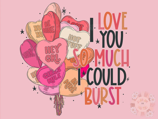 I Love You So Much I Could Burst PNG-Valentines Day Sublimation Digital Design Download-hearts png design, balloons png, girly sublimation