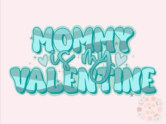 Mommy is My Valentine PNG-Valentines Day Sublimation Digital Design Download-vday png design, mamas boy png, mommys valentine png design