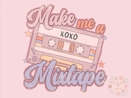 Make Me a Mixtape PNG-Valentines Sublimation Digital Design Download-retro png, vintage vday png, throwback png, music png, vday designs