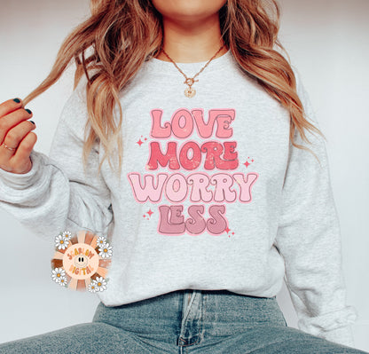 Love More Worry Less PNG-Valentines Day Sublimation Digital Design Download-xoxo png, vday tshirt png, love png design, vintage png designs