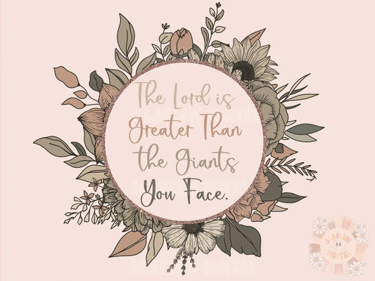 The Lord Is Greater Than The Giants You Face PNG- Christian Sublimation Digital Design Download- Floral PNG, vintage png, bible verse png