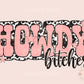 Howdy Bitches PNG-Western Sublimation Digital Design Download-cowgirl png, png for women, country girl png, funny western png, cowhide png
